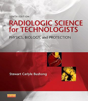 Radiologic Science for Technologists: Physics, ... 0323081355 Book Cover