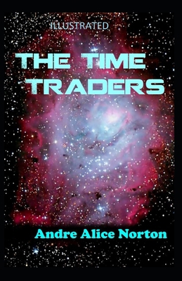 The Time Traders Illustrated B08TFW4XBP Book Cover