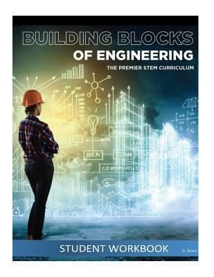 The Building Blocks of Engineering Student Work... 1540819434 Book Cover