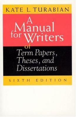 A Manual for Writers of Term Papers, Theses, an... 0226816265 Book Cover