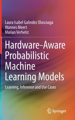 Hardware-Aware Probabilistic Machine Learning M... 3030740412 Book Cover