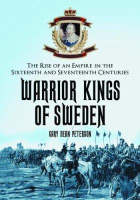Warrior Kings of Sweden: The Rise of an Empire ... 0786428732 Book Cover