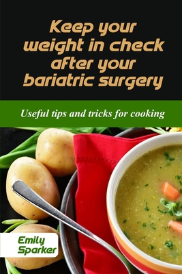 Keep your weight in check after your bariatric ... 1802832610 Book Cover