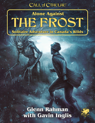 Alone Against the Frost: Solitaire Adventure in... 1568823703 Book Cover