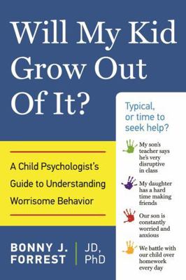 Will My Kid Grow Out of It?: A Child Psychologi... 1613747632 Book Cover