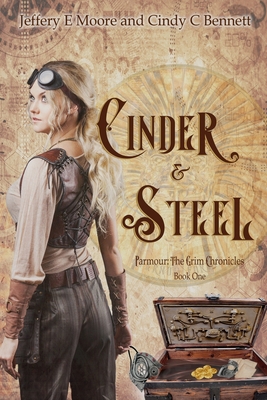 Cinder & Steel: Parmour: The Grim Chronicles Bo... B09V2GLTSM Book Cover