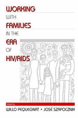 Working with Families in the Era of HIV/AIDS 0761922164 Book Cover