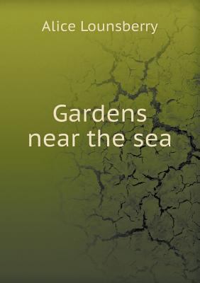 Gardens Near the Sea 551848884X Book Cover