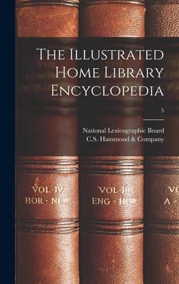 The Illustrated Home Library Encyclopedia; 5 1013464559 Book Cover
