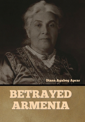 Betrayed Armenia 1644396920 Book Cover