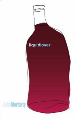Liquid Lover: A Memoir 1555836313 Book Cover