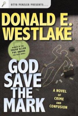 God Save the Mark: A Novel of Crime and Confusion 0765309181 Book Cover