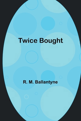 Twice Bought 936251723X Book Cover