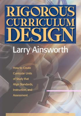 Rigorous Curriculum Design: How to Create Curri... 1935588052 Book Cover