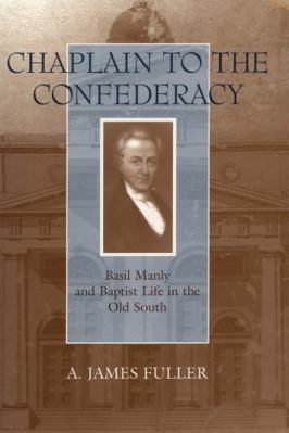 Chaplain to the Confederacy: Basil Manly and Ba... 0807125768 Book Cover