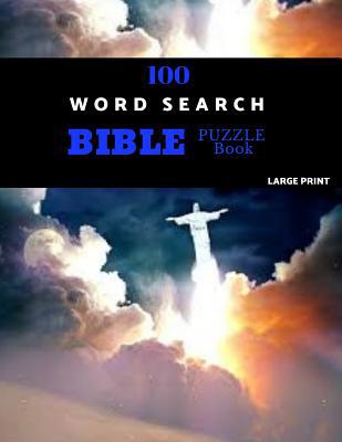 100 Word Search Bible Puzzle Book Large Print: ... 1077859031 Book Cover