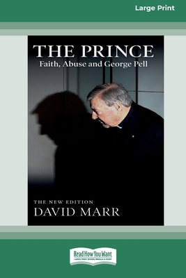 The Prince: Faith, Abuse and George Pell (16pt ... 0369355784 Book Cover