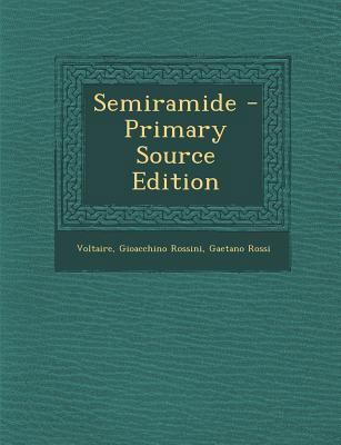 Semiramide - Primary Source Edition [Italian] 1293894095 Book Cover