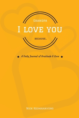 Grandpa, I Love You Because... 171959600X Book Cover