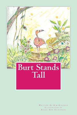 Burt Stands Tall 1985780305 Book Cover