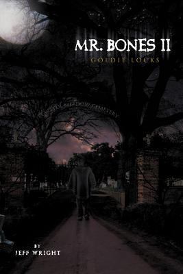 Mr. Bones II: Goldie Locks 1465392483 Book Cover