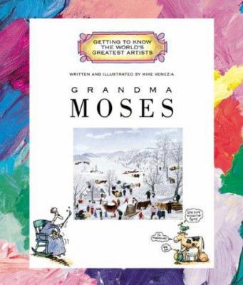 Grandma Moses (Getting to Know the World's Grea... 0516279130 Book Cover