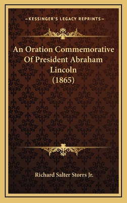 An Oration Commemorative Of President Abraham L... 1168848180 Book Cover