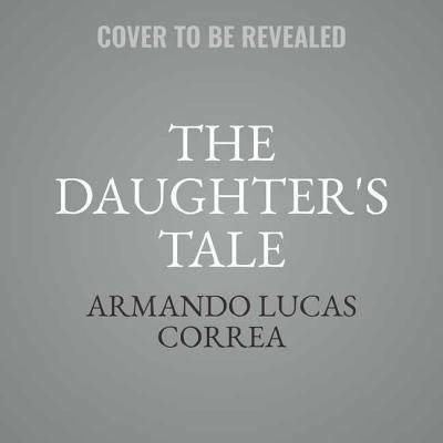 The Daughter's Tale 1508267979 Book Cover