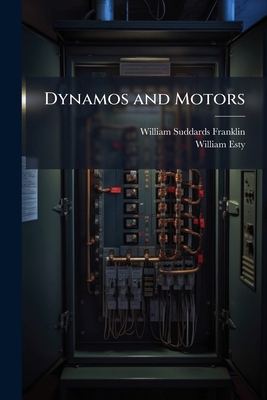 Dynamos and Motors: A Text Book for Colleges an... 1144087732 Book Cover