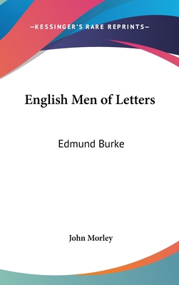 English Men of Letters: Edmund Burke 0548005273 Book Cover