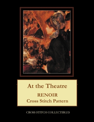 At the Theatre: Renoir Cross Stitch Pattern 1721214097 Book Cover