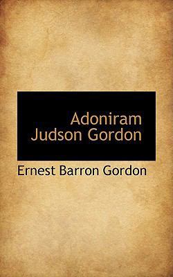 Adoniram Judson Gordon 1103027379 Book Cover