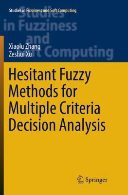 Hesitant Fuzzy Methods for Multiple Criteria De... 3319824767 Book Cover