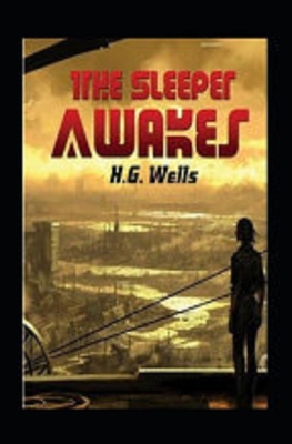 Paperback The Sleeper Awakes Annotated Book