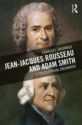 Jean-Jacques Rousseau and Adam Smith: A Philoso... 1138218952 Book Cover