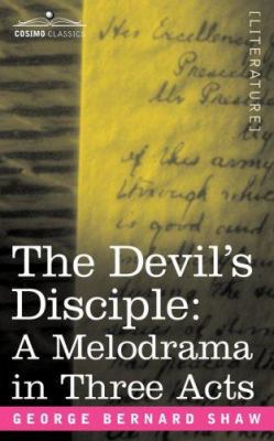 The Devil's Disciple: A Melodrama in Three Acts 1596054514 Book Cover