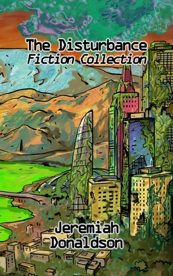 The Disturbance Fiction Collection B0B1M236ZS Book Cover