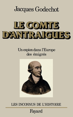 Le Comte d'Antraigues [French] 221301745X Book Cover