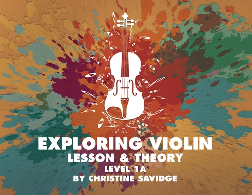 Exploring Violin: Lesson & Theory Level 1a B0H8562J2F Book Cover