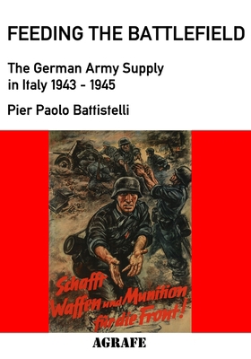 Feeding the Battlefield: The German Army Supply...            Book Cover