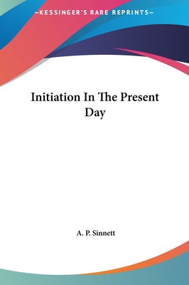 Initiation in the Present Day 1161570454 Book Cover