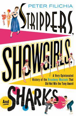 Strippers, Showgirls, and Sharks: A Very Opinio... 1250018439 Book Cover