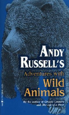 Andy Russell's Adventures with Wild Animals 0771078838 Book Cover