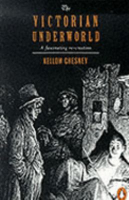 The Victorian Underworld 0140139702 Book Cover
