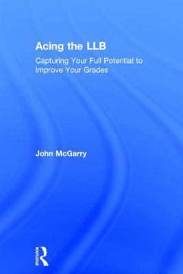 Acing the Llb: Capturing Your Full Potential to... 113885347X Book Cover