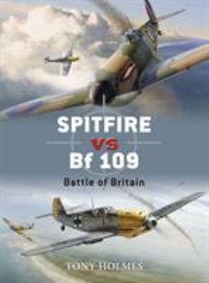 Spitfire vs. BF 109: Battle of Britain 1846031907 Book Cover