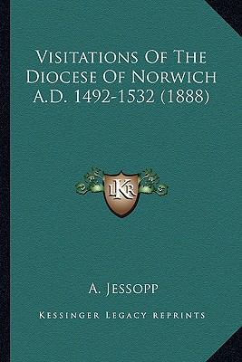 Visitations Of The Diocese Of Norwich A.D. 1492... 116398454X Book Cover