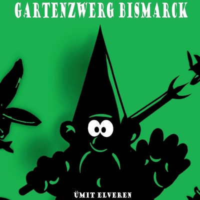 Gartenzwerg Bismarck: ümit comics [German] 3752657790 Book Cover