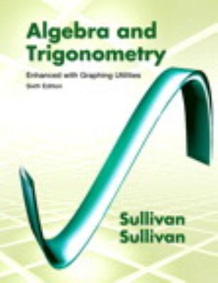 Algebra and Trigonometry Enhanced with Graphing... 0321837754 Book Cover