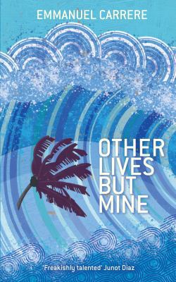 Other Lives But Mine. Emmanuel Carrre 1846687659 Book Cover